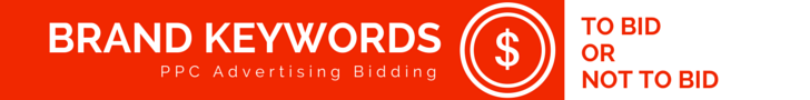 Brand Keywords Using PPC – To Bid or Not To Bid on Your Own Brand Terms